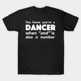 You Know You're A Dancer When.. T-Shirt